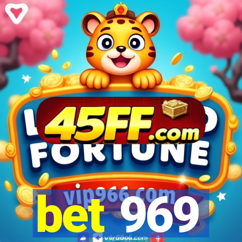 bet 969